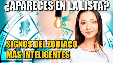 Hor Scopos Los Signos Del Zodiaco Mas Inteligentes Y Tu Signo Esta