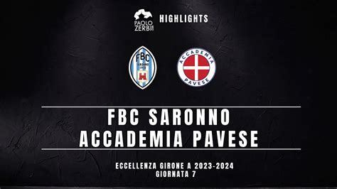 FBC Saronno Accademia Pavese Gli Highlights VIDEO Paolozerbi