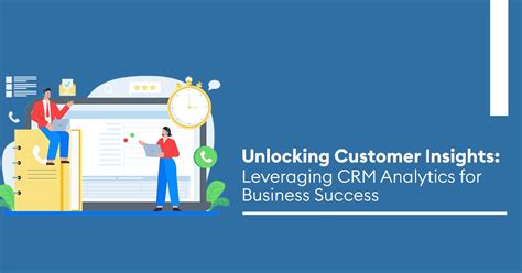 Unlocking Customer Insights: Leveraging CRM Analytics for Business ... 