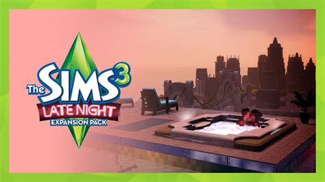 The Sims 3 Late Night Official Trailer Youtube