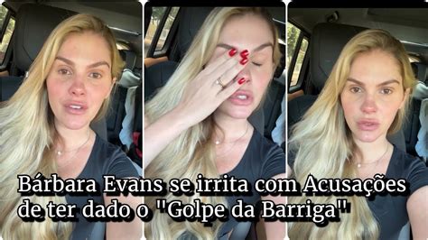 B Rbara Evans Se Irrita Acusa Es De Ter Dado O Golpe Da Barriga