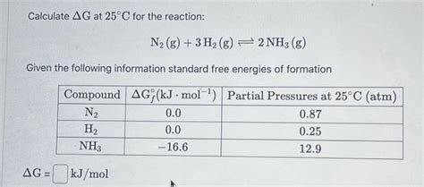 Solved Calculate Δg At 25∘c For The Reaction N2 G3h2