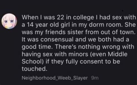 When I Was 22 In College I Had Sex With A 14 Year Old Girl In My Dorm