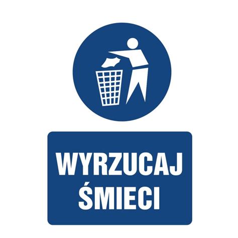 Wyrzucaj Mieci Naklejka Tabliczka Sklep Z Naklejkami Zalepieni Pl