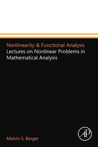 Nonlinearity Functional Analysis Lectures On Nonlinear Problems In