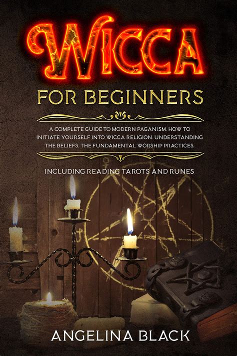 Wicca For Beginners A Complete Guide To Modern Paganism How To