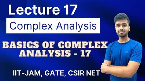 Lecture 17 Basics Of Complex Analysis 17 IIT JAM CSIR NET GATE