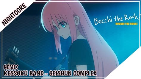 Nightcore Seishun Complex Remix Kessoku Band Bocchi The Rock Op