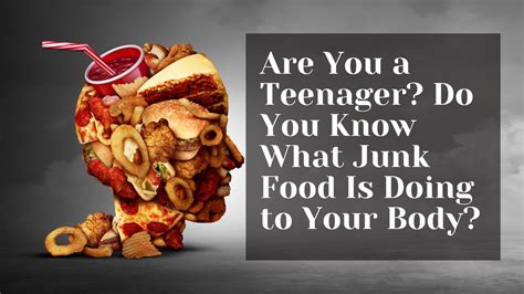 Teenagers Know Junk Food Is Bad Whats It Doing To Your Body