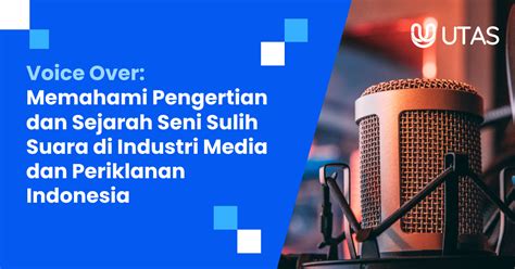 Pengertian Voice Over Tugas Fungsi And Skill Yang Dibutuhkan