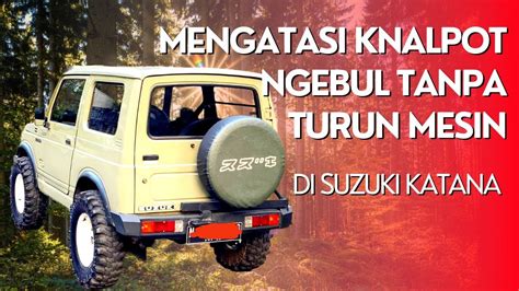 Mengatasi Knalpot Ngebul Tanpa Turun Mesin Di Suzuki Katana Youtube