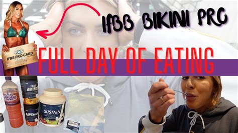 IFBB BIKINI PRO FULL DAY OF EATING YouTube