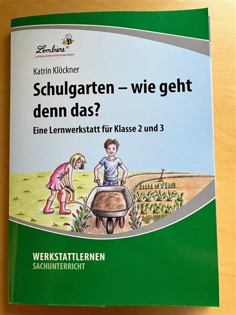 Schulgarten Wie Geht Das Eine Lernwerkstatt 2 3 Kl Kaufen Auf Ricardo