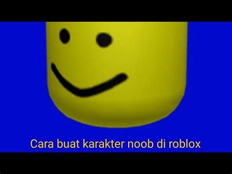 Cara Buat Karakter Noob Di Roblox YouTube