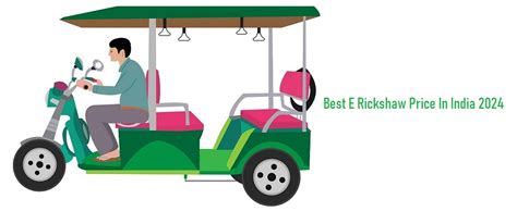 Best E Rickshaw Price In India Rickshaws