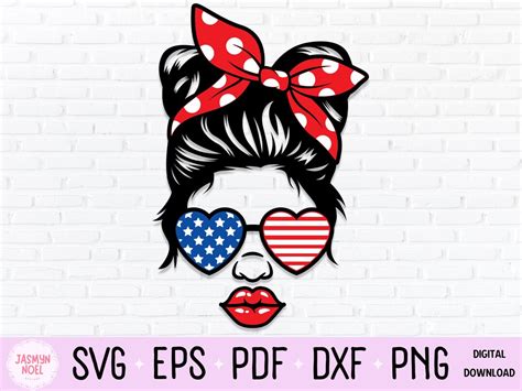 All American Mom Svg American Mama Png Messy Bun Merica Sunglasses