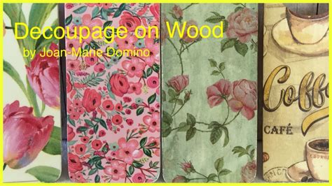 How To Decoupage On Wood Using The Easy ‘iron On Method For