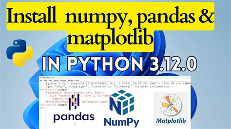 How To Install Numpy Pandas And Matplotlib Python Libraries On Windows