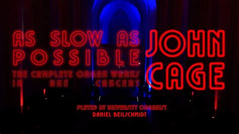 John Cage As Slow As Possible The Complete Organ Works In One