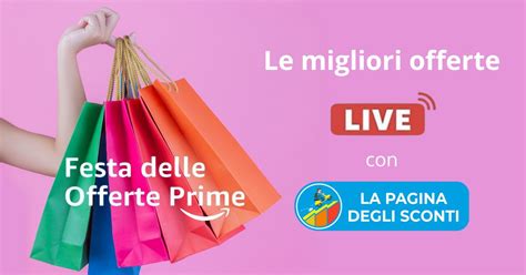 Festa Delle Offerte Prime 2023 Ecco Le Migliori Offerte E Promozioni