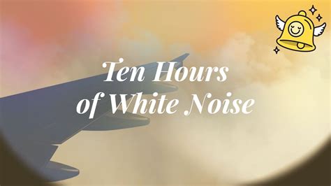 Airplane White Noise Ten Hours Of White Noise Relax Sleep Focus