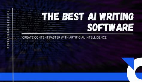 5 Best Ai Writing Software Save Yourself Hours Of Work In 2023