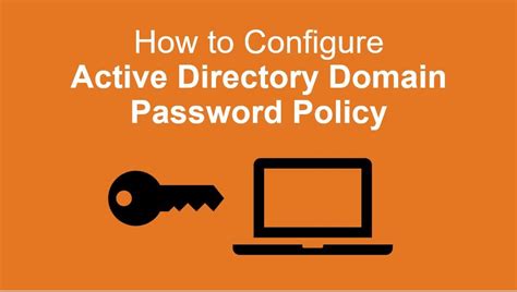 How To Configure A Domain Password Policy Active Directory Pro