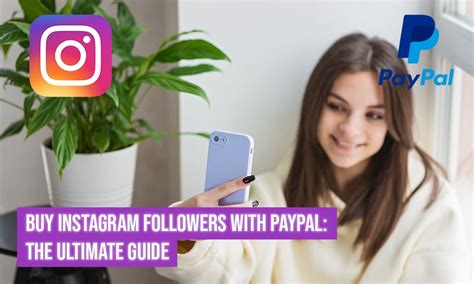 Buy Instagram Followers With Paypal 3 Best Sites