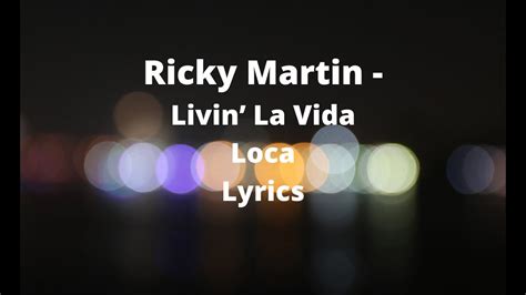 Lirik Lagu Ricky Martin Livin La Vida Loca Tim Allan