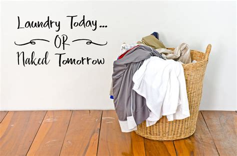 Vinyl Decal Laundry Today Or Naked Tomorrow Laundry Room Home Decor Laundry Room Decal