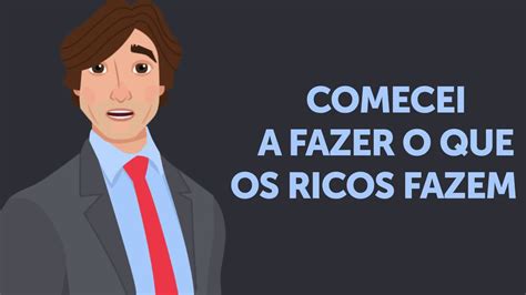 Fazer O Que Os Ricos Fazem YouTube