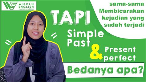 Simple Past Dan Present Perfect Kampung Inggris Online