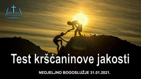 Test kršćaninove jakosti Pastor Teofil Mršić BC Dubrava 31 01 2021