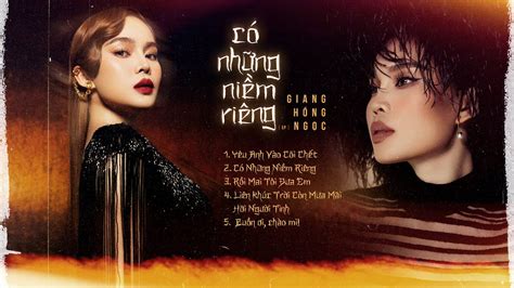 Album Có Những Niềm Riêng Giang Hồng Ngọc YouTube