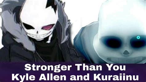 Sans Remix Stronger Than You Duet Youtube