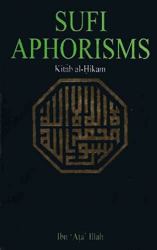 Ibn Ata Illah S Sufi Aphorisms Kitab Al Hikam Ibn Ata Illah