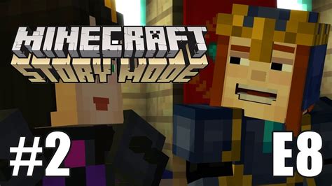 Minecraft Story Mode Episode 8 Ep2 Youtube