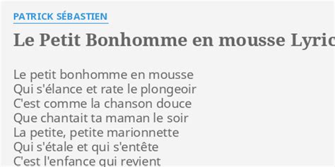 LE PETIT BONHOMME EN MOUSSE LYRICS by PATRICK SÉBASTIEN Le petit