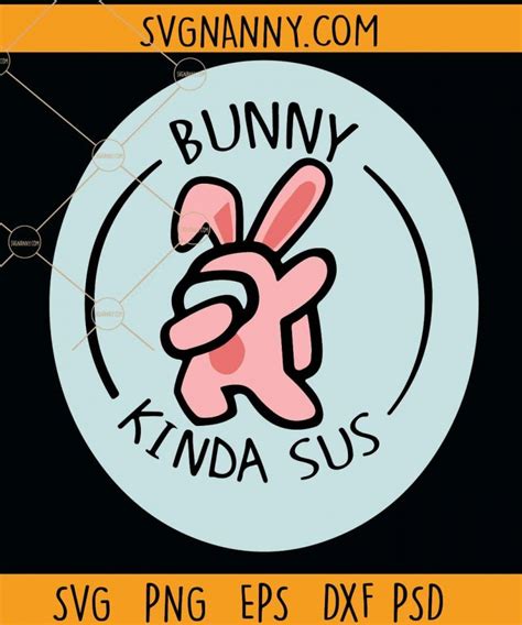 Bunny Among Us Svg Among Us Easter SVG Easter Bunny Svg Easter Is