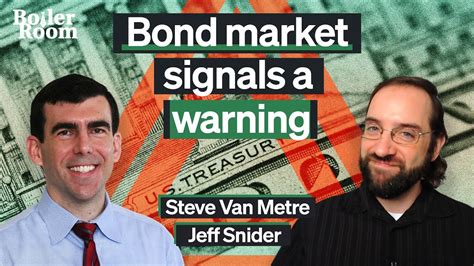 The Bond Market Signals A Huge Warning Jeff Snider Steve Van Metre