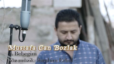 Mustafa Can Bozlak A Bebeğim YouTube