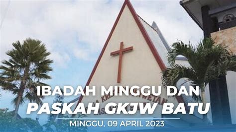 Ibadah Jumat Agung Gkjw Batu April Perjamuan Kudus Paskah