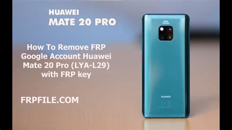 How To Remove FRP Google Account Lock Huawei Mate 20 Pro LYA L29 With