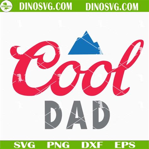 Cool Dad Coors Svg Funny Beer Dad Svg Fathers Day Drinks Svg Files