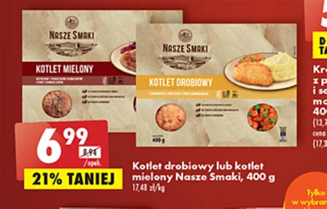 Promocja Nasze Smaki Kotlet Drobiowy Lub Kotlet Mielony 400g Biedronka