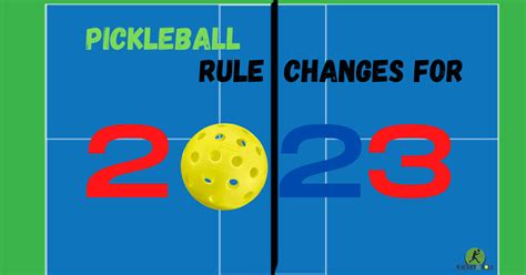 Pickleball Rule Changes for 2023 - Racket and Roll