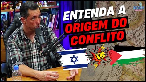 ENTENDA A ORIGEM DO CONFLITO ISRAEL X PALESTINA PROF JORGE LASMAR