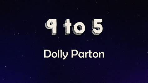 Dolly Parton 9 To 5 Letra Workin 9 To 5 What A Way To Make A