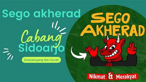 Sego Akherad Punya Chef Bobon Santoso Buka Cabang Ke 4 Di Kota Sidoarjo