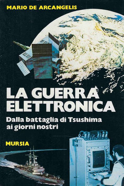 La Guerra Elettronica Dalla Battaglia Di Tsushima Ai Giorni Nostri